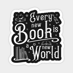 Every new book is a new world Reader Librarian Gift Magnet