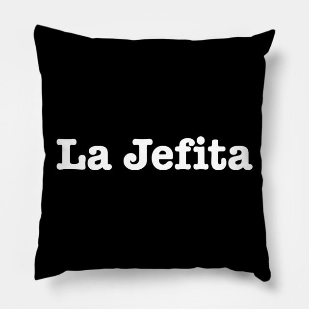 La jefita - boss lady - tshirt design Pillow by verde