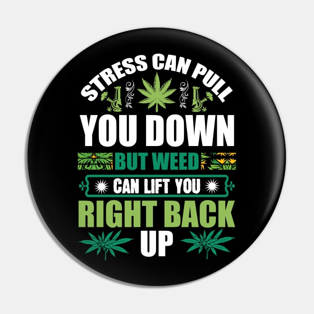 Weed Can Lift You Pin by Dojaja