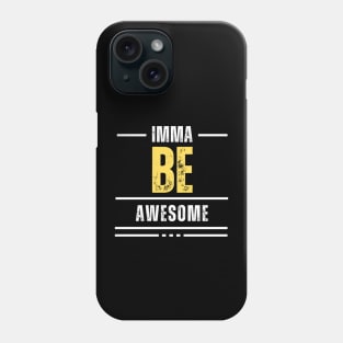 Imma Be Awesome - White Yellow Typography Phone Case