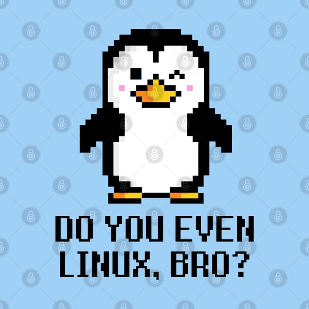 Do you even Linux Bro? by leo-jess