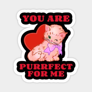 You Are Purrfect For Me Cat Funny Valentines Day Anti Valentines Day Magnet