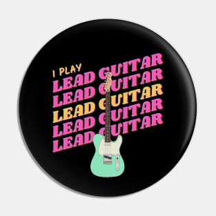 I Play Lead Guitar Surf Green Guitar Pin