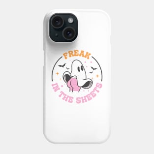 Freak in the sheets Phone Case