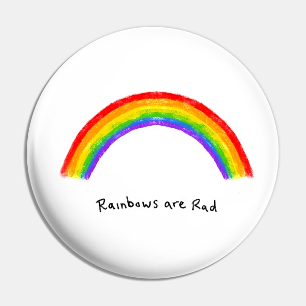 Rainbows Are Rad Pin by wanungara