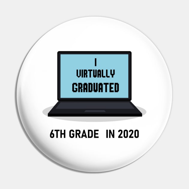 I virtually graduated 6th grade in 2020 Pin by artbypond