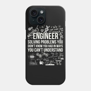 Engineer Solving Problems Funny Engineering Quote Phone Case