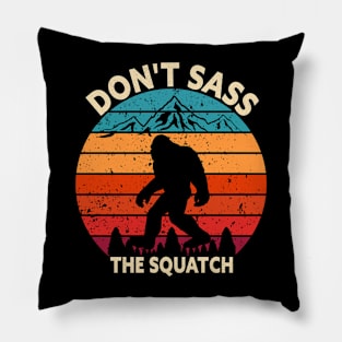 Don't Sass The Squatch Bigfoot Pillow