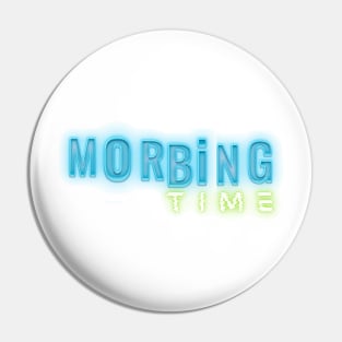 Morbing time Pin