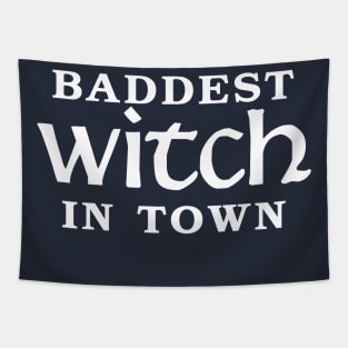 Baddest Witch In Town Tapestry