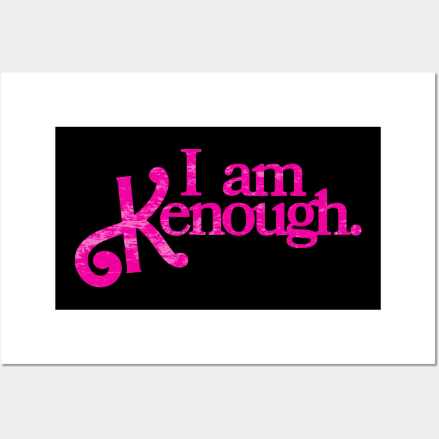 I am kenough | pink texture - I Am Kenough - Posters and Art Prints ...