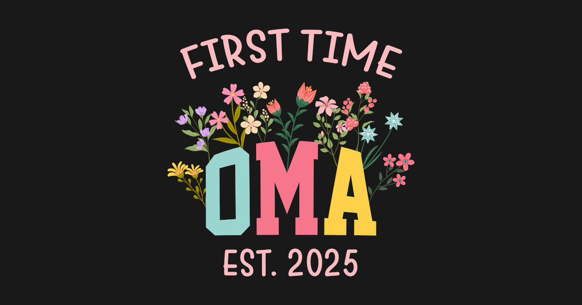 First Time Oma Est 2025 Sunflower Promoted To Oma Gift For Women Mother