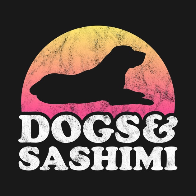 Dogs and Sashimi Dog and Sashimi Lover Gift by JKFDesigns