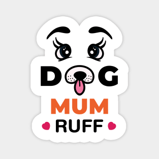 Dog Mum Ruff Magnet