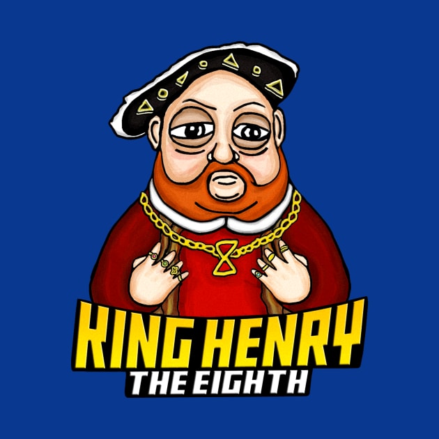 KING HENRY THE 8TH by BEAVERNIGHT