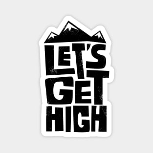 Let's Get High Magnet