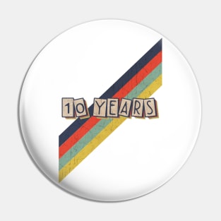 retro vintage color 10 Years Pin