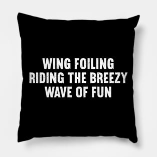 Wing Foiling Riding the Breezy Wave of Fun Pillow