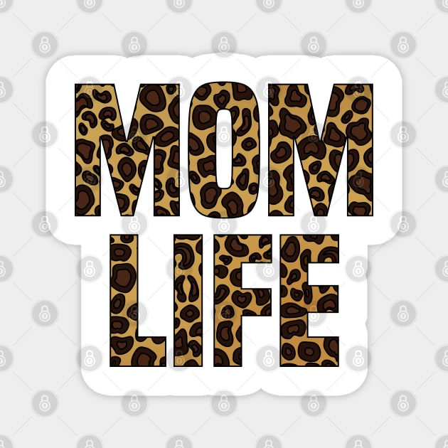 Mom Life Shirt Leopard Cheetah Letters Funny Gift Magnet by HeroGifts