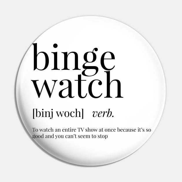 Binge Watch Definition Pin by definingprints