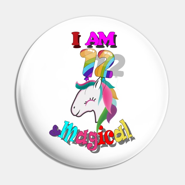 unicorn 12th birthday: I am 12 and magical Pin by bratshirt