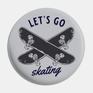 lets go skating hobby Pin