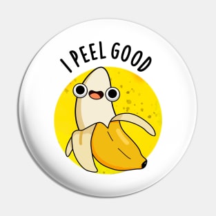 I Peel Good Cute Fruit Banana Pun Pin