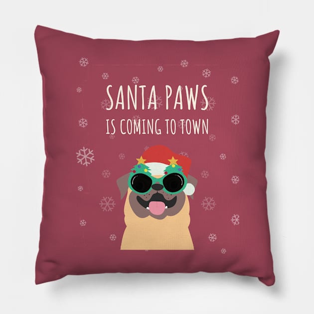 Santa paws is coming to town Pillow by ArtsyStone