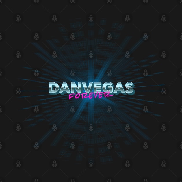 DanVegas Forever Danville Hometown by Space Cadet Tees
