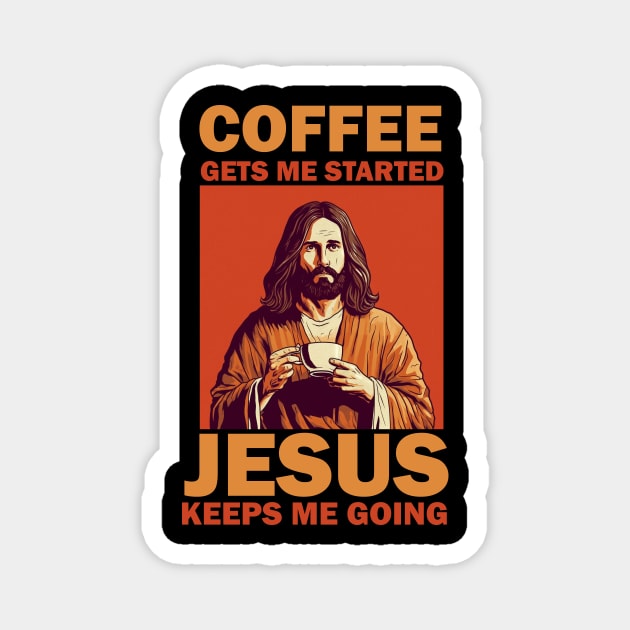 Christian Jesus Keeps me going, Coffee Lover Magnet by logiamerch