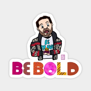 Tom Hardy - Be Brave Be Bold Magnet