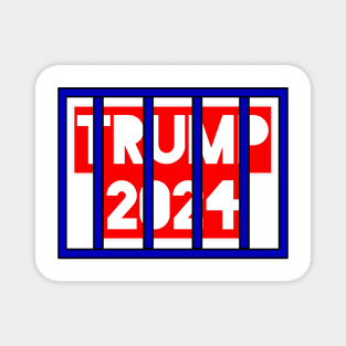 Trump for prison 2024 Magnet