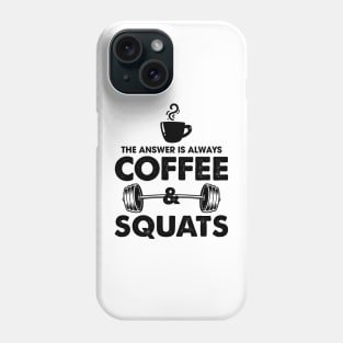 Coffee & Squats Phone Case