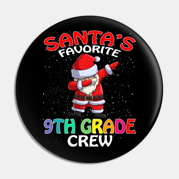 Santas Favorite 9Th Grade Crew Teachers Christmas Pin by intelus