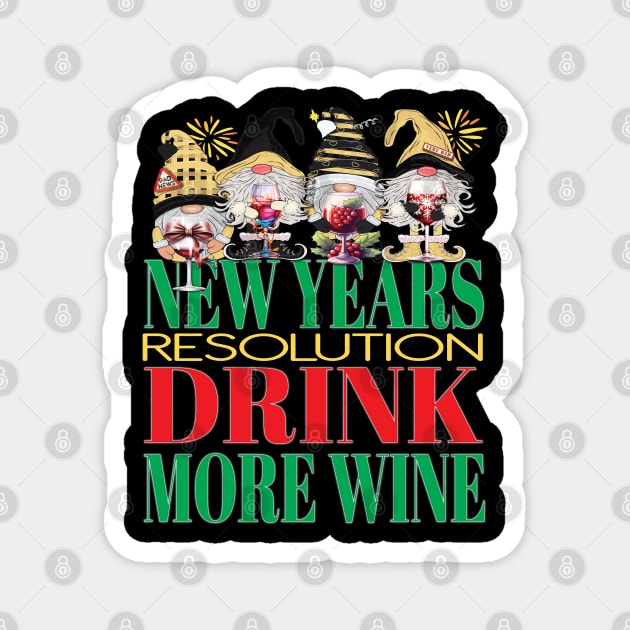 Funny New Years Resolution Drink More Wine Alcohol Gnomes Magnet by Envision Styles