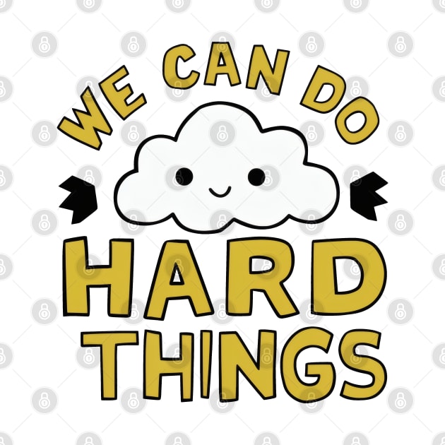 We can do hard things cute Cloud by SimpliPrinter