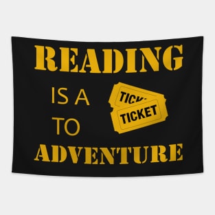 reading is a ticket to adventure Tapestry