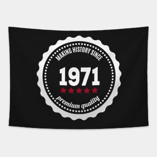 Making history since 1971 badge Tapestry