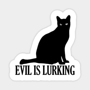 Evil is Lurking Black Cat Magnet