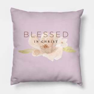 Watercolor floral Blessed in Christ Pillow