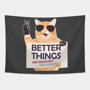 Peace Cat - Better Things Are Necessary And Possible Tapestry
