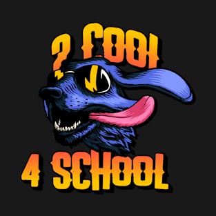 2 Cool 4 School T-Shirt