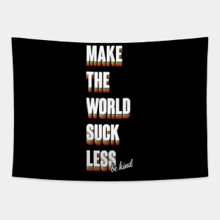 Make the World Suck Less Tapestry