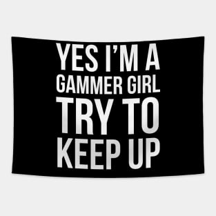 I'm A Gammer Girl Try To Keep Up Tapestry