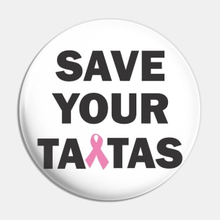 save the tatas Pin