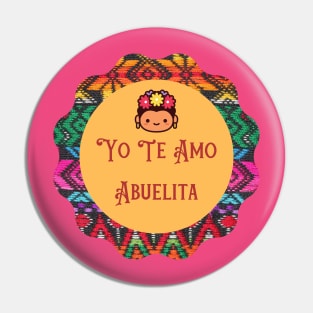 Yo Te Amo Abuelita Pin