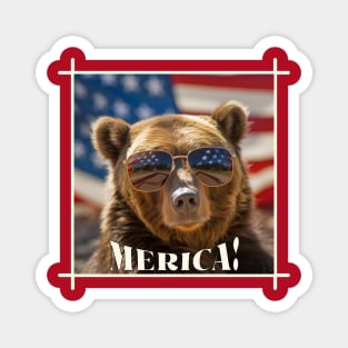 Funny Patriotic Bear MERICA! Happy Birthday America! Magnet