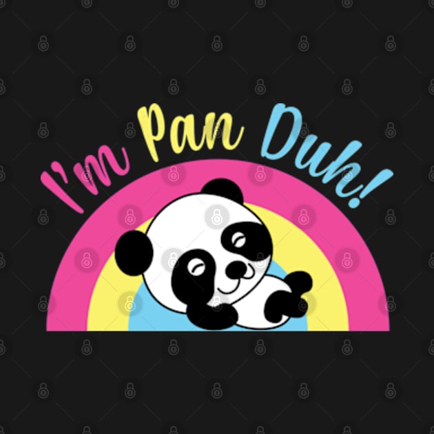 I'm Pan Duh Funny Cute Pansexual Panda by JaiStore