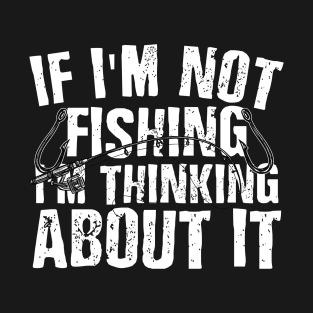 Funny Fishing Quotes designed.. T-Shirt