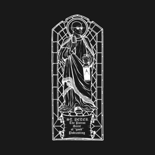 st. peter - the patron saint of "good" podcasting T-Shirt